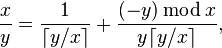 \frac{x}{y}=\frac{1}{\lceil y/x\rceil}+\frac{(-y)\,\bmod\, x}{y\lceil y/x\rceil},