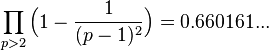  \prod_{p>2} \Big(1 - \frac{1}{(p-1)^2}\Big) = 0.660161... 