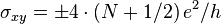 \sigma_{xy}=\pm {4\cdot\left(N + 1/2 \right)e^2}/h 