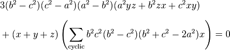 
\begin{align}
& 3(b^2-c^2)(c^2-a^2)(a^2-b^2)(a^2yz+b^2zx+c^2xy) \\[6pt]
& {} + (x+y+z)\left( \sum_\text{cyclic} b^2c^2(b^2-c^2)(b^2+c^2-2a^2)x\right) =0
\end{align}
