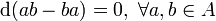 {\rm d}(ab-ba)=0,\ \forall a,b\in A