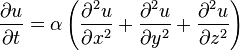 {\partial u\over \partial t} =
\alpha \left({\partial^2 u\over \partial x^2 } +
{\partial^2 u\over \partial y^2 } +
{\partial^2 u\over \partial z^2 }\right)