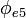 \phi_{e5}