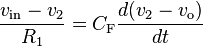 \frac{v_{\text{in}} - v_{\text{2}}}{R_{\text{1}}} = C_{\text{F}}\frac{d(v_{\text{2}} - v_{\text{o}})}{dt}