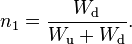 ~ n_1=\frac{W_{\rm d}}{W_{\rm u}+W_{\rm d}}.