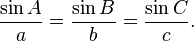 \frac{\sin A}{a} = \frac{\sin B}{b} = \frac{\sin C}{c}.