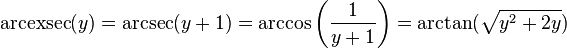 \operatorname{arcexsec}(y) = \arcsec(y+1) = \arccos\left(\frac{1}{y+1}\right) = \arctan(\sqrt{y^2+2y})