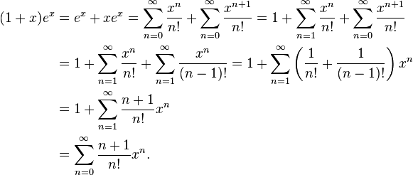 \begin{align}(1+x)e^x &= e^x + xe^x = \sum^\infty_{n=0} {x^n\over n!} + \sum^\infty_{n=0} {x^{n+1}\over n!} = 1 + \sum^\infty_{n=1} {x^n\over n!} + \sum^\infty_{n=0} {x^{n+1}\over n!} \\ &= 1 + \sum^\infty_{n=1} {x^n\over n!} + \sum^\infty_{n=1} {x^{n}\over (n-1)!} =1 + \sum^\infty_{n=1}\left({1\over n!} + {1\over (n-1)!}\right)x^n \\ &= 1 + \sum^\infty_{n=1}{n+1\over n!}x^n\\ &= \sum^\infty_{n=0}{n+1\over n!}x^n.\end{align}