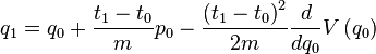 q_1 = q_0 + \frac{t_1 - t_0}{m} p_0 - \frac{\left(t_1 - t_0\right)^2}{2m} \frac{d}{dq_0} V\left( q_0 \right)