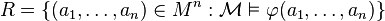 R = \{ (a_1,\ldots,a_n ) \in M^n : \mathcal{M} \vDash \varphi(a_1,\ldots,a_n) \}