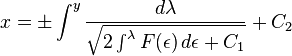  x = \pm \int^y \frac{ d \lambda}{\sqrt{2 \int^\lambda F(\epsilon) \, d \epsilon + C_1}} + C_2 \, \! 