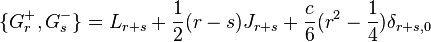 \displaystyle{\{G_r^+,G_s^-\}=L_{r+s} +{1\over 2}(r-s)J_{r+s} +{c\over 6} (r^2-{1\over 4}) \delta_{r+s,0} }