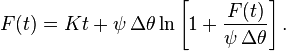 F(t)=Kt+\psi \, \Delta\theta \ln \left[1+{F(t)\over \psi \, \Delta\theta}\right].