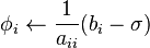  \phi_i \leftarrow \frac 1 {a_{ii}} (b_i - \sigma)