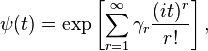  \psi(t)=\exp\left[\sum_{r=1}^\infty\gamma_r\frac{(it)^r}{r!}\right],