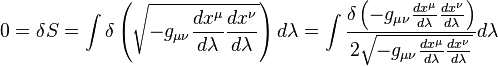 0=\delta S=\int\delta\left(\sqrt{-g_{\mu\nu}\frac{dx^{\mu}}{d\lambda}\frac{dx^{\nu}}{d\lambda}}\right)d\lambda =\int\frac{\delta\left(-g_{\mu\nu}\frac{dx^{\mu}}{d\lambda}\frac{dx^{\nu}}{d\lambda}\right)}{2\sqrt{-g_{\mu\nu}\frac{dx^{\mu}}{d\lambda}\frac{dx^{\nu}}{d\lambda}}}d\lambda