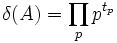 \delta(A) = \prod_p p^{t_p}