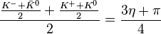 \frac{\frac{ K^- + \bar{K}^0 }{2} + \frac{ K^+ + K^0}{2}}{2} = \frac{3\eta + \pi}{4}