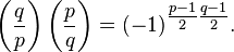 \left(\frac{q}{p}\right)\left(\frac{p}{q}\right) = (-1)^{\tfrac{p-1}{2}\tfrac{q-1}{2}}.