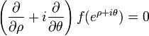  \left(\frac{\partial}{\partial \rho} + i\frac{\partial}{\partial \theta}\right)f(e^{\rho + i\theta}) = 0 