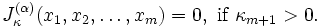 J_\kappa^{(\alpha )}(x_1,x_2,\ldots,x_m)=0, \mbox{ if }\kappa_{m+1}>0.