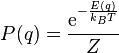 P(q) = \frac{ {\mathrm{e}^{-\frac{E(q)}{k_BT}}}}{Z}