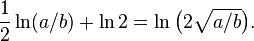 {1 \over 2} \ln(a/b) + \ln 2 = \ln\bigl( 2 \sqrt{a/b} \bigr).