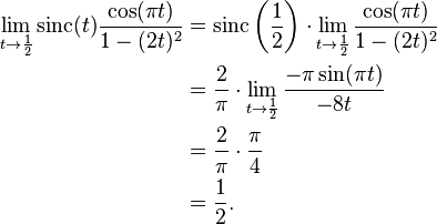 
\begin{align}
\lim_{t\to \frac1{2}}\operatorname{sinc}(t) \frac{\cos(\pi t)}{1-(2t)^2}
& = \operatorname{sinc}\left(\frac1{2}\right)\cdot \lim_{t\to \frac1{2}} \frac{\cos(\pi t)}{1-(2t)^2} \\
& = \frac2{\pi}\cdot \lim_{t\to \frac1{2}}\frac{-\pi \sin(\pi t)}{-8t} \\
& = \frac2{\pi}\cdot \frac{\pi}{4} \\
& = \frac1{2}.
\end{align}
