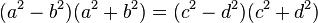 (a^2 -b^2)(a^2+b^2) = (c^2 -d^2)(c^2+d^2)