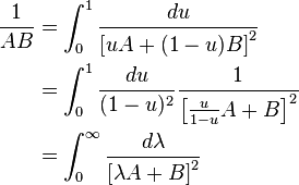 \begin{align}
\frac{1}{AB} & = \int^1_0 \frac{du}{\left[uA +(1-u)B\right]^2} \\
& = \int^1_0 \frac{du}{(1-u)^{2}} \frac{1}{\left[\frac{u}{1-u} A + B \right]^2} \\
& = \int_{0}^{\infty} \frac{d\lambda}{\left[\lambda A + B\right]^2} \\
\end{align}