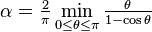 \alpha = \tfrac{2}{\pi} \min_{0 \le \theta \le \pi} \tfrac{\theta}{1 - \cos \theta}