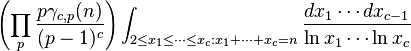  \left(\prod_p \frac{p \gamma_{c,p}(n)}{(p-1)^c}\right)
\int_{2 \leq x_1 \leq \cdots \leq x_c: x_1+\cdots+x_c = n} \frac{dx_1 \cdots dx_{c-1}}{\ln x_1 \cdots \ln x_c}