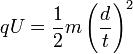 qU = \frac{1}{2}m\left(\frac{d}{t}\right)^{2}\,