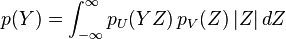 p(Y) = \int_{-\infty}^{\infty} p_U(YZ)\,p_V(Z)\, |Z| \, dZ