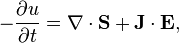 - \frac{\partial u}{\partial t} = \nabla\cdot\mathbf{S} + \mathbf{J}\cdot\mathbf{E},