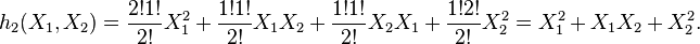  h_2 (X_1, X_2) = \frac{2!1!}{2!}X_1^2 +\frac{1!1!}{2!}X_1X_2 +\frac{1!1!}{2!}X_2X_1 +  \frac{1!2!}{2!}X_2^2 = X_1^2+X_1X_2+X_2^2.