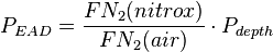 P_{EAD} = {FN_2(nitrox) \over FN_2(air)} \cdot P_{depth} 