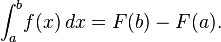 \int_a^b \! f(x)\,dx = F(b) - F(a).