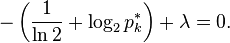 -\left(\frac{1}{\ln 2}+\log_2 p^*_k \right)  + \lambda = 0.