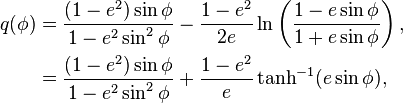 
\begin{align}
q(\phi)&= \frac{(1 - e^2)\sin\phi}{1 - e^2 \sin^2 \phi}
-\frac{1-e^2}{2e}\ln \left(\frac{1-e\sin\phi}{1+e\sin\phi}\right),\\
 &= \frac{(1 - e^2)\sin\phi}{1 - e^2 \sin^2 \phi}
+\frac{1-e^2}{e}\tanh^{-1}(e\sin\phi),
\end{align}
