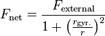 F_\text{net}=\frac{F_{\text{external}}}{1+\left(\frac{r_\text{gyr.}}{r}\right)^2}