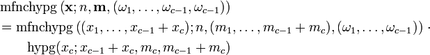 
\begin{align}
& {} \operatorname{mfnchypg}\left(\mathbf{x};n,\mathbf{m}, (\omega_1,\ldots,\omega_{c-1},\omega_{c-1})\right) \\
& {} = \operatorname{mfnchypg}\left((x_1,\ldots,x_{c-1}+x_c); n,(m_1,\ldots,m_{c-1}+m_c), (\omega_1,\ldots,\omega_{c-1})\right)\, \cdot \\
& \qquad \operatorname{hypg}(x_c; x_{c-1}+x_c, m_c, m_{c-1}+m_c)
\end{align}
