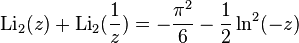 \operatorname{Li}_2(z) +\operatorname{Li}_2(\frac{1}{z}) = - \frac{\pi^2}{6} - \frac{1}{2}\ln^2(-z)