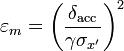 
\varepsilon_m = \left(\frac{\delta_\mathrm{acc}}{\gamma\sigma_{x'}}\right)^2
