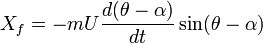 X_f= -mU\frac{d(\theta-\alpha)}{dt}\sin(\theta-\alpha)