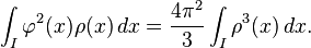 \int_I\varphi^2(x)\rho(x) \, dx = \frac{4\pi^2}{3}\int_I\rho^3(x) \, dx.