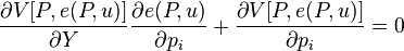 \frac{ \partial V [P, e(P,u)]}{\partial Y} \frac{\partial e(P,u)}{\partial p_i} + \frac{\partial V [P, e(P,u)]}{\partial p_i} = 0