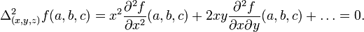 \Delta_{(x, y, z)}^2 f(a, b, c)=x^2{\partial^2 f\over\partial x^2}(a, b, c)+2xy{\partial^2 f\over\partial x\partial y}(a, b, c)+\dots=0.