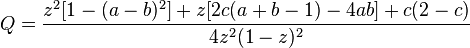 Q=\frac{z^2[1-(a-b)^2] +z[2c(a+b-1)-4ab] +c(2-c)}{4z^2(1-z)^2}