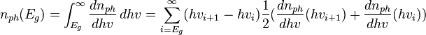 n_{ph}(E_g) = \int_{E_g}^{\infty} \frac{dn_{ph}}{dhv} \, dhv = \sum_{i= E_g }^{\infty}(hv_{i+1} - hv_i) \frac{1}{2} (\frac{dn_{ph}}{dhv} (hv_{i+1}) + \frac{dn_{ph}}{dhv} (hv_i)) \,